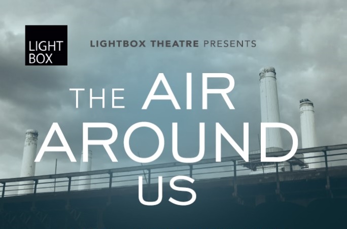 Lightbox Theatre _The Air Around Us promo image cropped